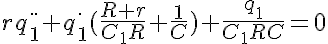 5$rq_1^{..}+q_1^{.}(\frac{R+r}{C_1R}+\frac{1}{C})+\frac{q_1}{C_1RC}=0